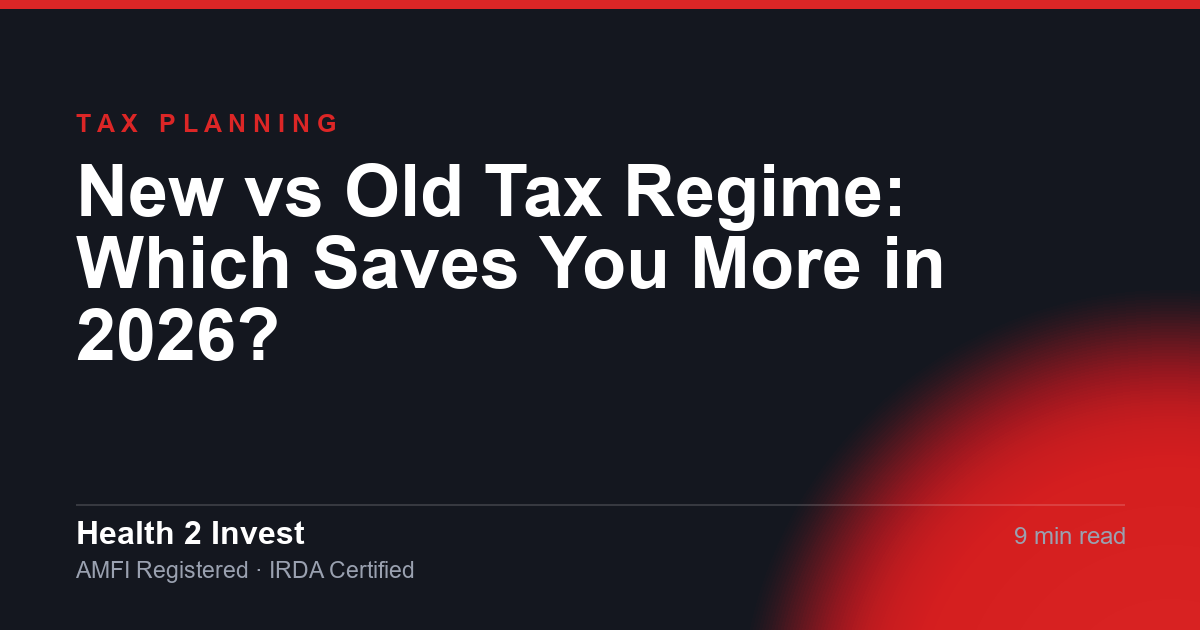 New vs Old Tax Regime: Which Saves You More in 2026?